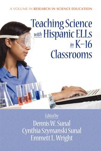bokomslag Teaching Science with Hispanic ELLs in K-16 Classrooms