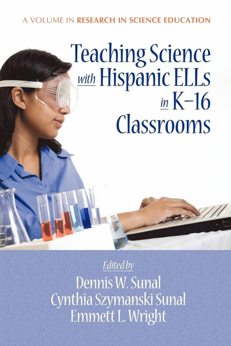 Dennis W. Sunal, Cynthia S. Sunal, Emmett L. Wright - Teaching Science with Hispanic Ells in K-16 Classrooms, Häftad