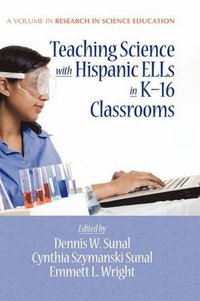 bokomslag Teaching Science with Hispanic ELLs in K-16 Classrooms