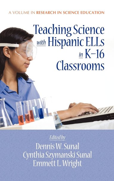 bokomslag Teaching Science with Hispanic ELLs in K-16 Classrooms