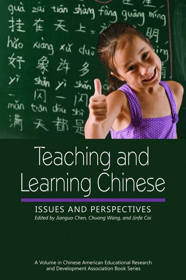 Jianguo Chen, Chuang Wang, Jinfa Cai - Teaching and Learning Chinese, Inbunden