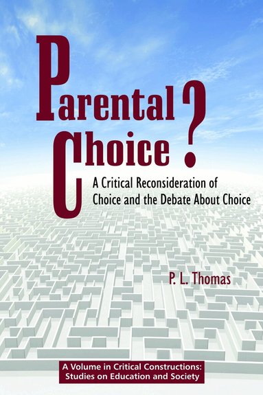 P L. Thomas - Parental Choice?, Häftad