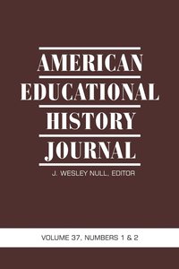 bokomslag American Educational History Journal VOLUME 37, NUMBER 1 & 2 2010 (PB)