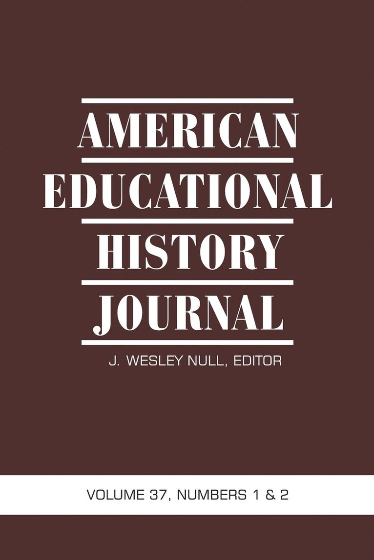 American Educational History Journal VOLUME 37, NUMBER 1 & 2 2010 (PB) 1