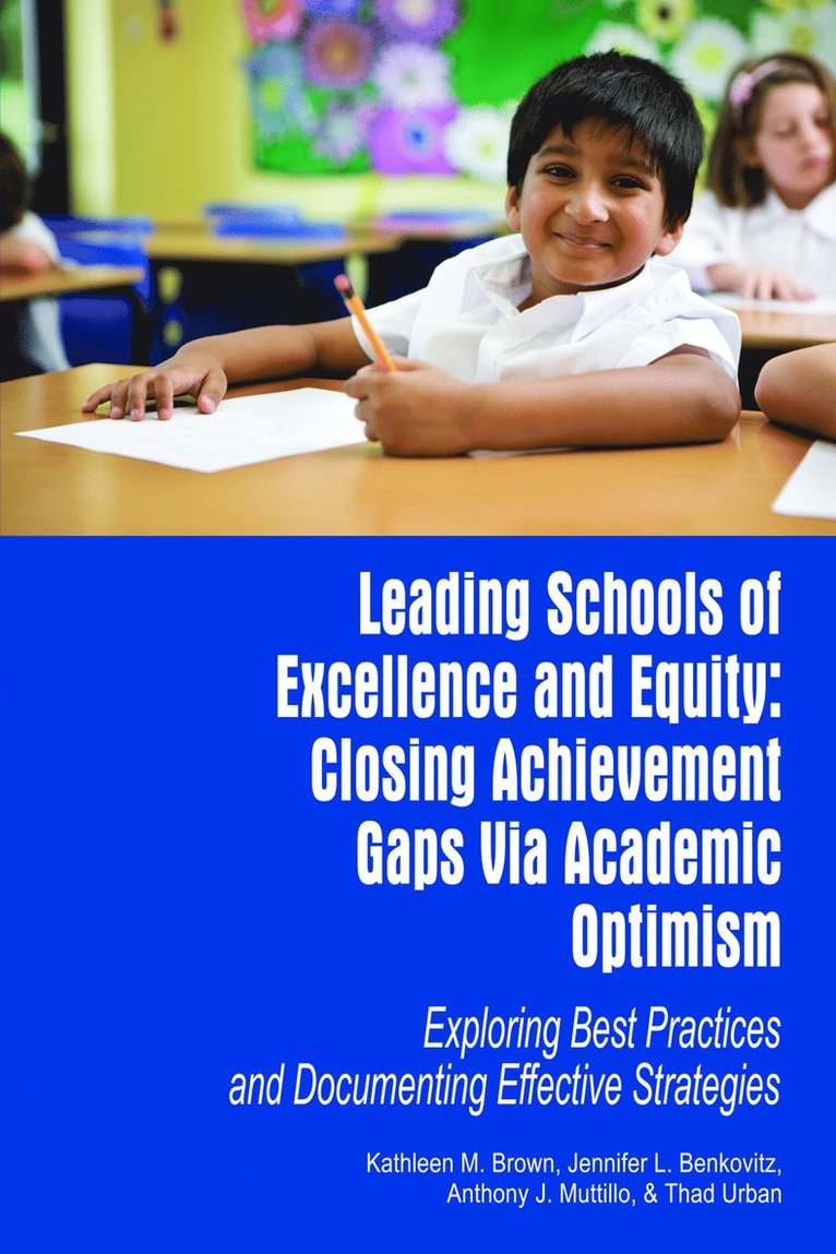 Kathleen M. Brown, Jennifer L. Benkovitz, Anthony J. Muttillo, Thad Urban - Leading Schools of Excellence and Equity, Häftad