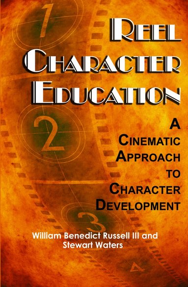 Stewart Waters, William B. Russell III - Reel Character Education, Inbunden