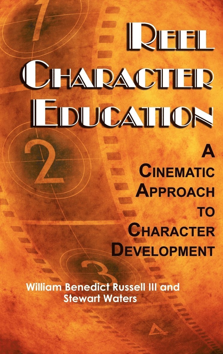 Stewart Waters, III Russell, William Benedict, William Benedict Iii Russell, William B. Russell, III Russell, William B. - Reel Character Education, Inbunden