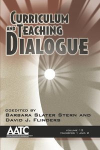 bokomslag Curriculum and Teaching Dialogue Volume 12 Numbers 1 & 2 (PB)