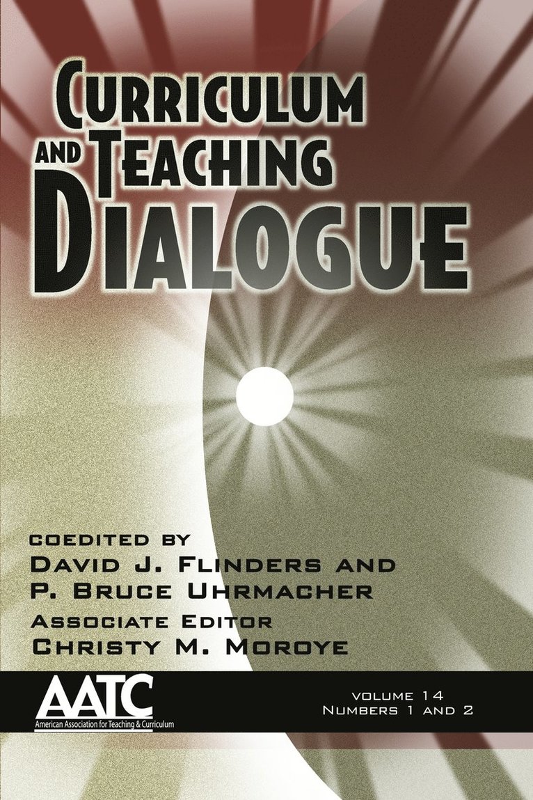 Curriculum and Teaching Dialogue Vol 12 Issue 1 & 2