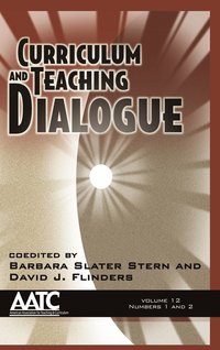 bokomslag Curriculum and Teaching Dialogue Volume 12 Numbers 1 & 2 (HC)