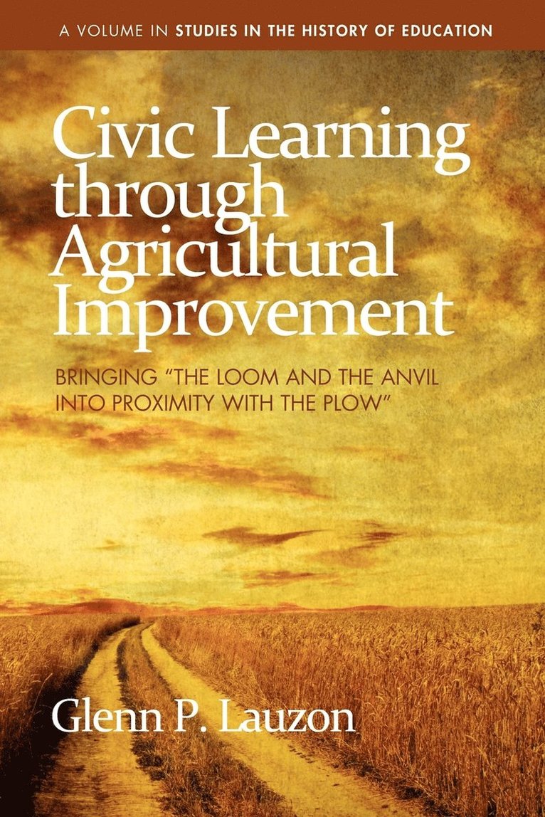 Glenn P. Lauzon - Civic Learning Through Agricultural Improvement, Häftad