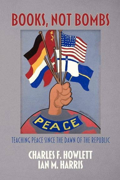 Charles F. Howlett, Ian M. Harris - Books, Not Bombs, Häftad