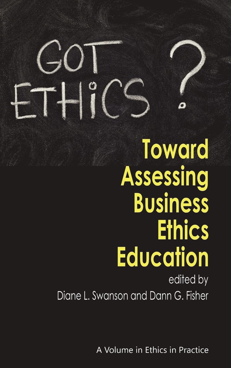 Toward Assessing Business Ethics Education 1