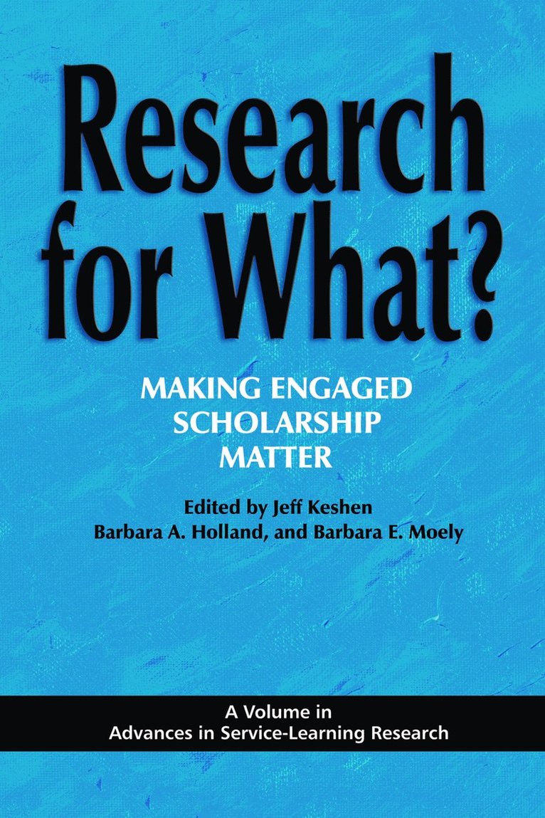 Jeff Keshen, Barbara A. Holland, Barbara E. Moely, Barbara a. Holland - Research for What? Making Engaged Scholarship Matter, Häftad