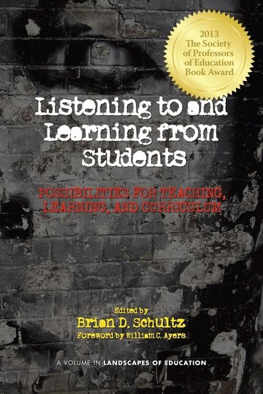 Brian D. Schultz - Listening to and Learning from Students, Inbunden