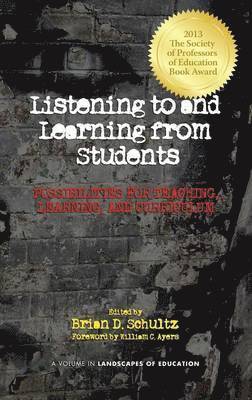 Brian D. Schultz - Listening to and Learning from Students, Inbunden