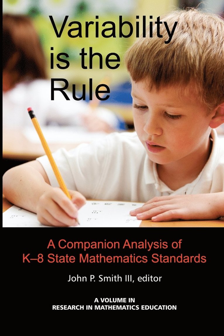 John P. Smith, John P. Smith III, John P. Smith III - Variability Is the Rule a Companion Analysis of K-8 State Mathematics Standards, Häftad