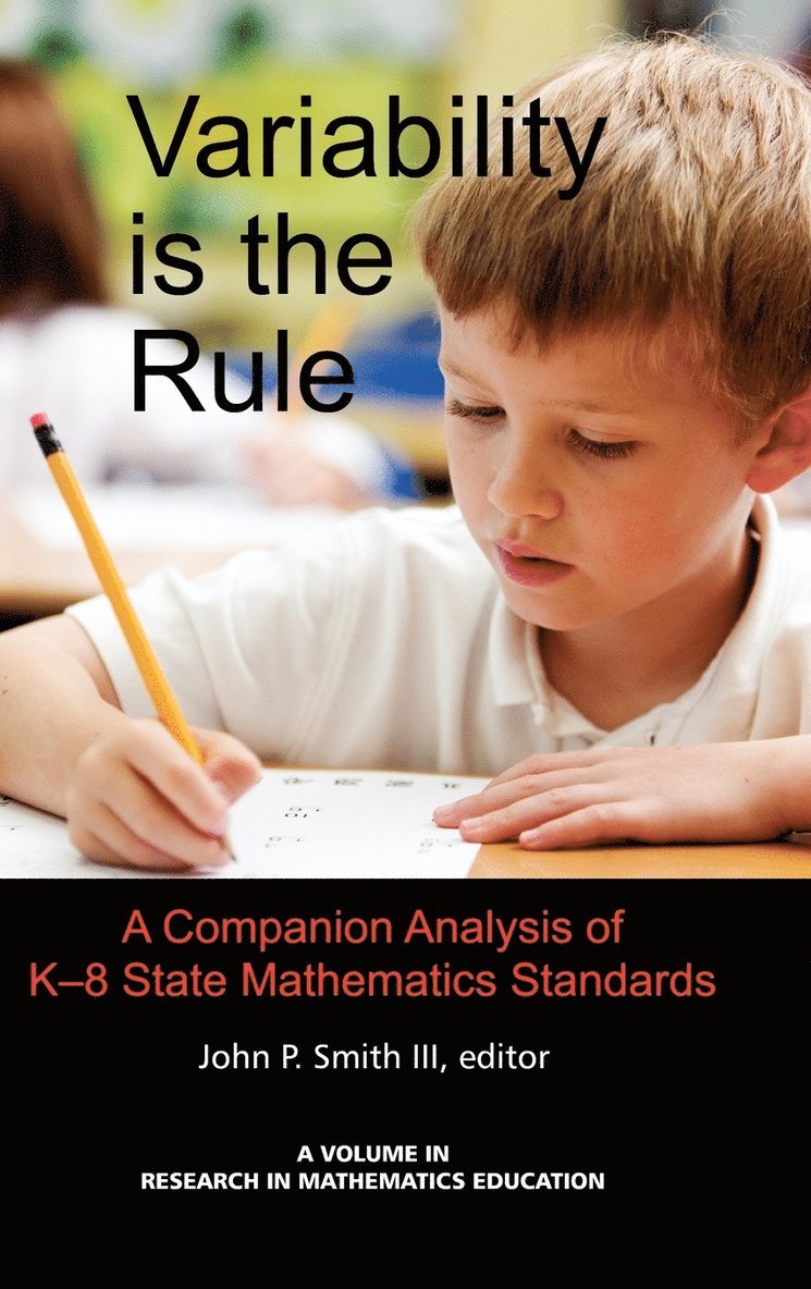 John P. Smith, John P. Smith III, John P. Smith III - Variability Is the Rule a Companion Analysis of K-8 State Mathematics Standards, Inbunden