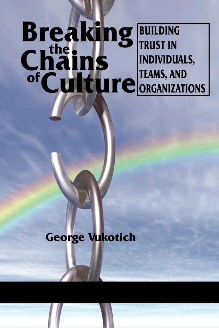 George Vukotich - Breaking the Chains of Culture, Inbunden