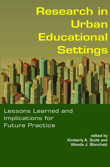 Kimberly A. Scott, Wanda J. Blanchett - Research in Urban Educational Settings, Häftad