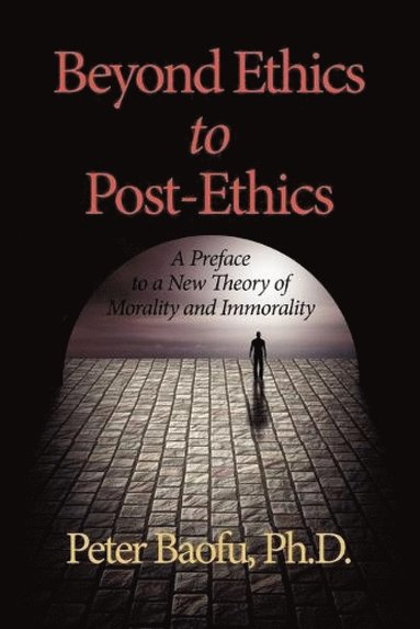 bokomslag Beyond Ethics to Post-Ethics
