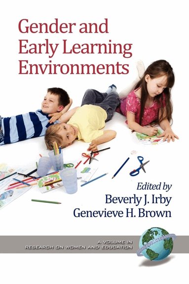 Beverly J. Irby, Genevieve H. Brown - Gender and Early Learning Environments, Häftad
