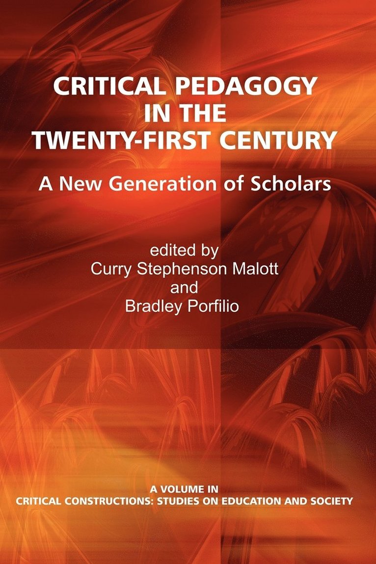 Critical Pedagogy in the Twenty-First Century 1