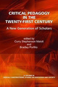 bokomslag Critical Pedagogy in the Twenty-First Century