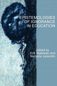 bokomslag Epistemologies of Ignorance in Education