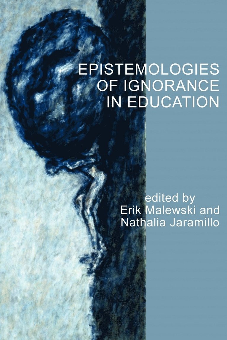 Epistemologies of Ignorance in Education 1