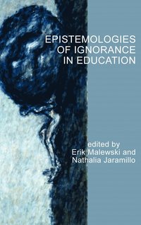 bokomslag Epistemologies of Ignorance in Education