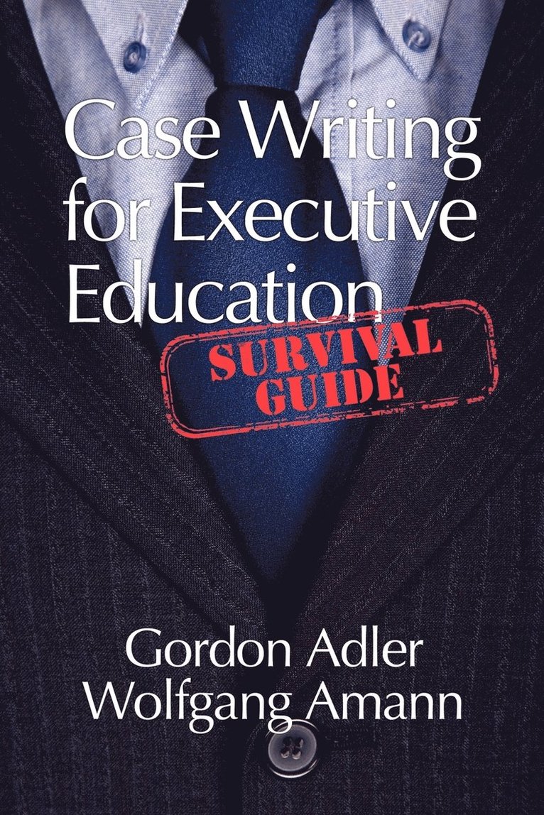 Case Writing for Executive Education 1