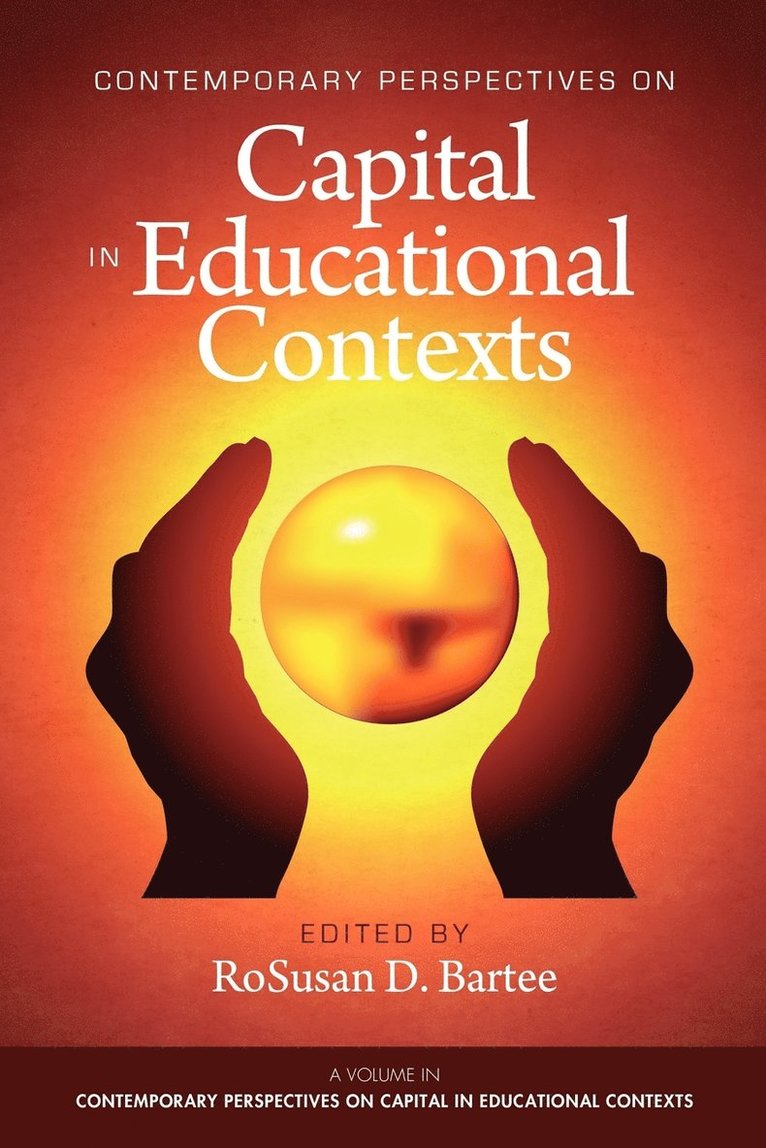 Contemporary Perspectives on Capital in Educational Contexts 1