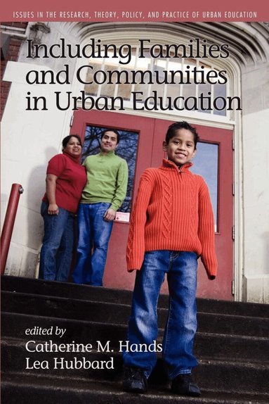 Catherine M. Hands, Lea Hubbard - Including Families and Communities in Urban Education, Häftad