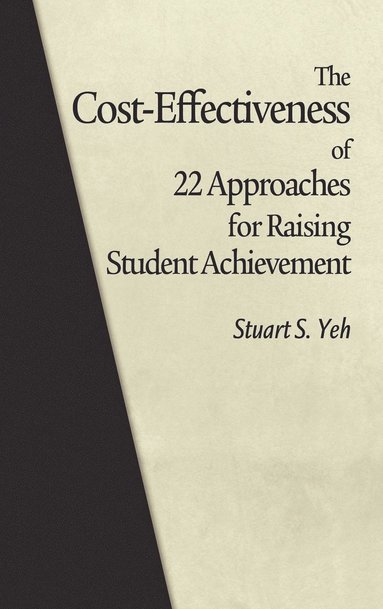 bokomslag The Cost-Effectiveness of 22 Approaches for Raising Student Achievement