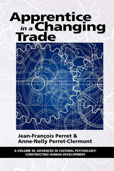Jean-Francois Perret, Anne-Nelly Perret-Clermont - Apprentice in a Changing Trade, Häftad