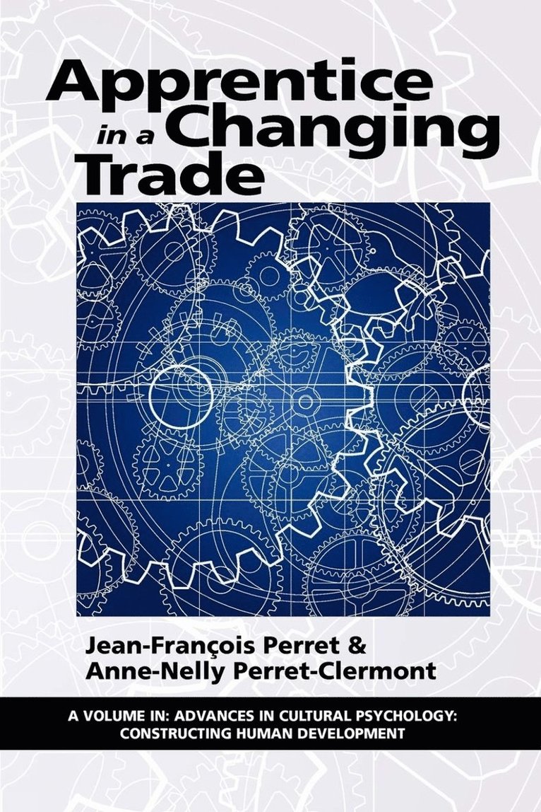 Jean-Francois Perret, Anne-Nelly Perret-Clermont - Apprentice in a Changing Trade, Häftad