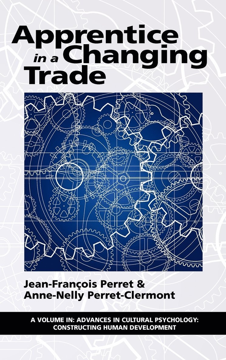 Jean-Francois Perret, Anne-Nelly Perret-Clermont - Apprentice in a Changing Trade, Inbunden