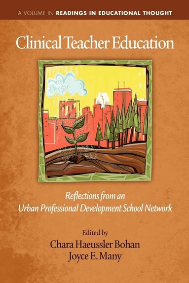 Chara Haeussler Bohan, Joyce E. Many - Clinical Teacher Education, Häftad