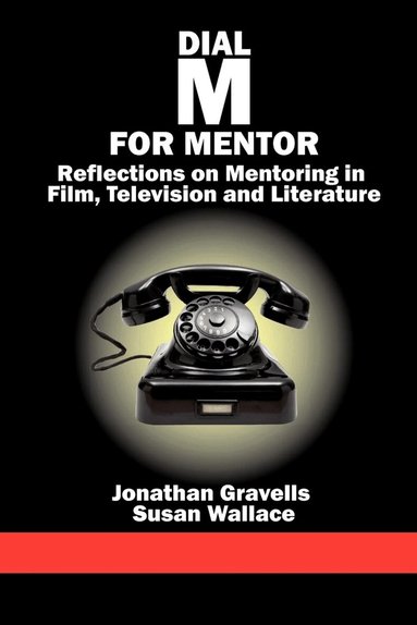 Jonathan Gravells, Susan Wallace - Dial M for Mentor, Inbunden