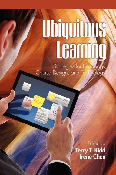 Terry T. Kidd, Irene Chen - Ubiquitous Learning, Häftad