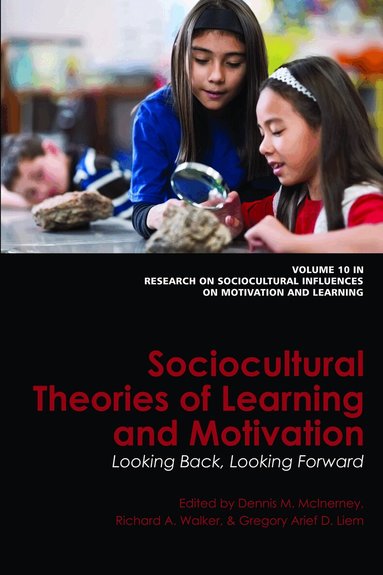 Dennis M. McInerney, Richard A. Walker, Gregory Arief D. Liem - Sociocultural Theories of Learning and Motivation, Inbunden
