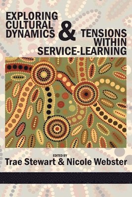 bokomslag Exploring Cultural Dynamics and Tensions Within Service-Learning