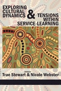 bokomslag Exploring Cultural Dynamics and Tensions Within Service-Learning
