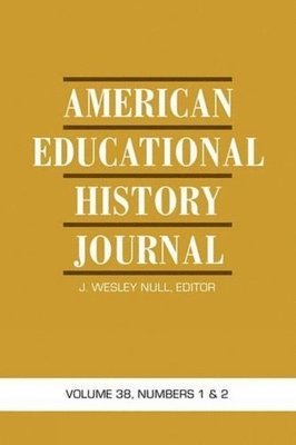 bokomslag American Educational History Journal Vol 38 Issue 1 & 2