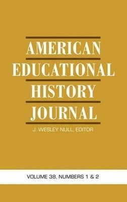 bokomslag American Educational History Journal Vol 38 Issue 1 & 2