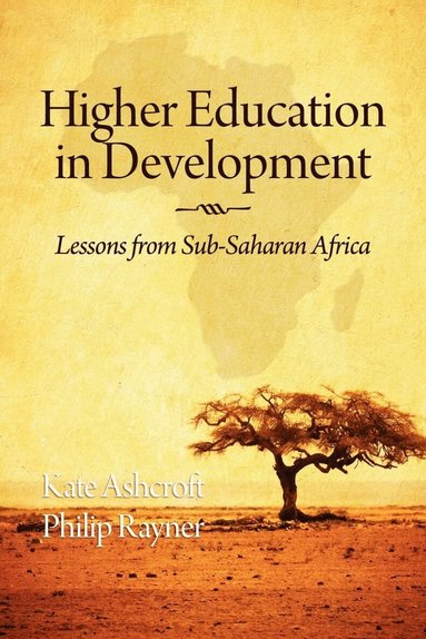Kate Ashcroft, Philip Rayner - Higher Education in Development, Häftad