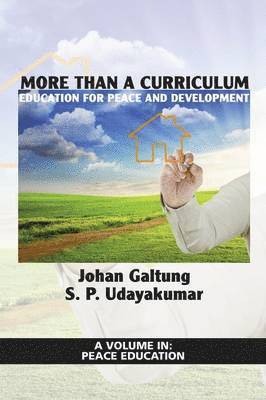 Johan Galtung, S. P. Udayakumar, Johan Galtung, S. P. Udayakumar - More Than a Curriculum, Häftad
