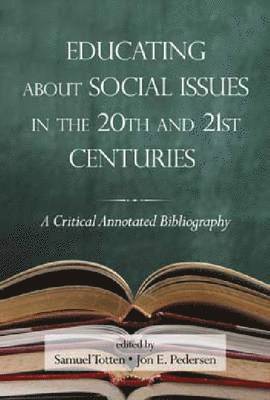 Educating about Social Issues in the 20th and 21st Centuries 1