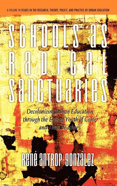 bokomslag Schools as Radical Sanctuaries